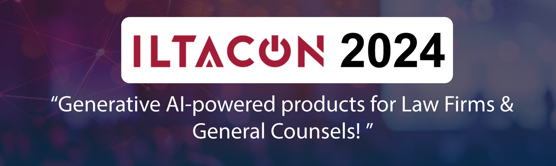 ILTACON 2024 - Annual Educational Conference